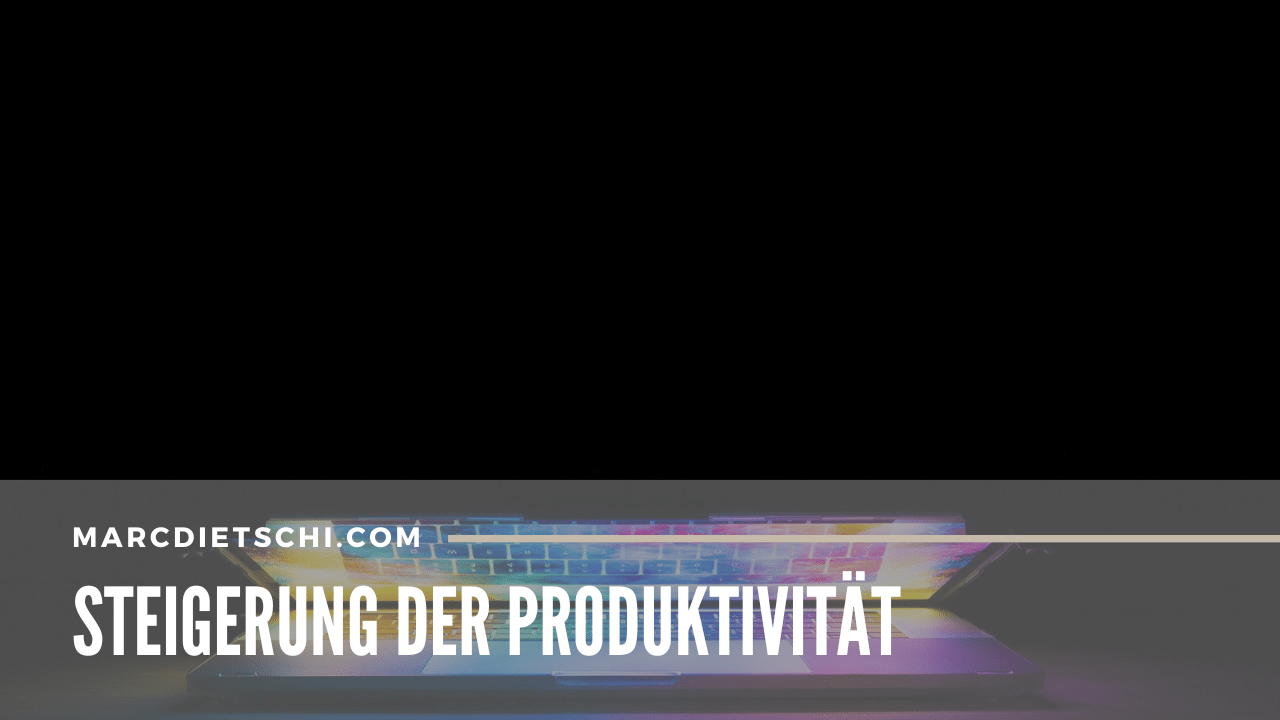 Farbverlauf von Lila zu Blau mit Text "MARC DIETSCHI.COM - STEIGERUNG DER PRODUKTIVITÄT" unten auf dem Bild.